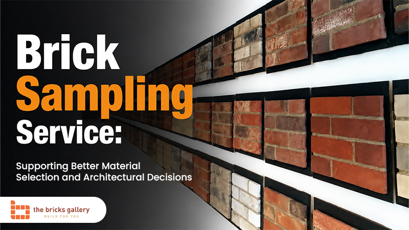 Brick Sampling Service: Supporting Better Material Selection and Architectural Decisions - The Bricks Gallery guide