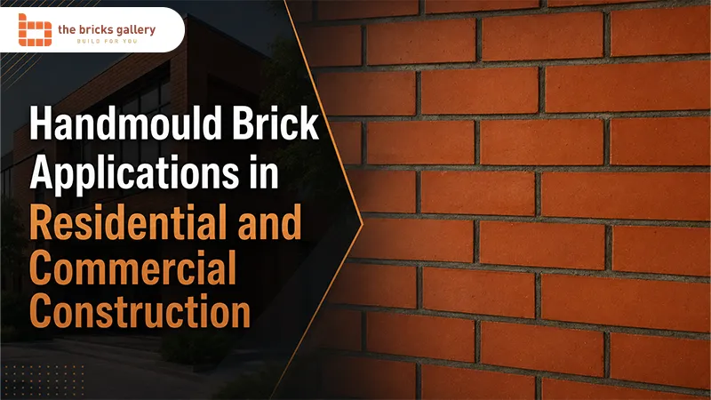 Handmould Brick Applications in Residential and Commercial Construction