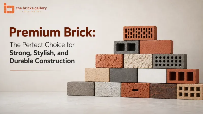 Premium Brick: The Perfect Choice for Strong, Stylish, and Durable Construction